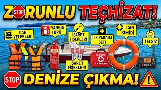 Teknende Bunlar Yoksa Denize Çıkamazsın! Zorunlu Emniyet Teçhizatı (2026)