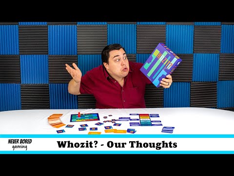 Never Bored Gaming | Our Thoughts | Whozit?