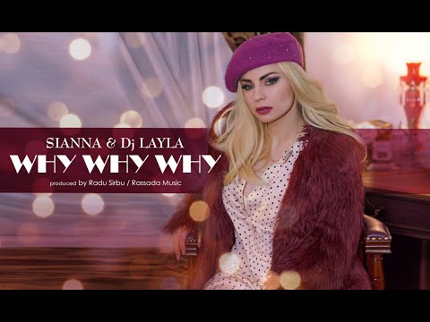 Sianna & Dj Layla - WHY WHY WHY | Official Audio