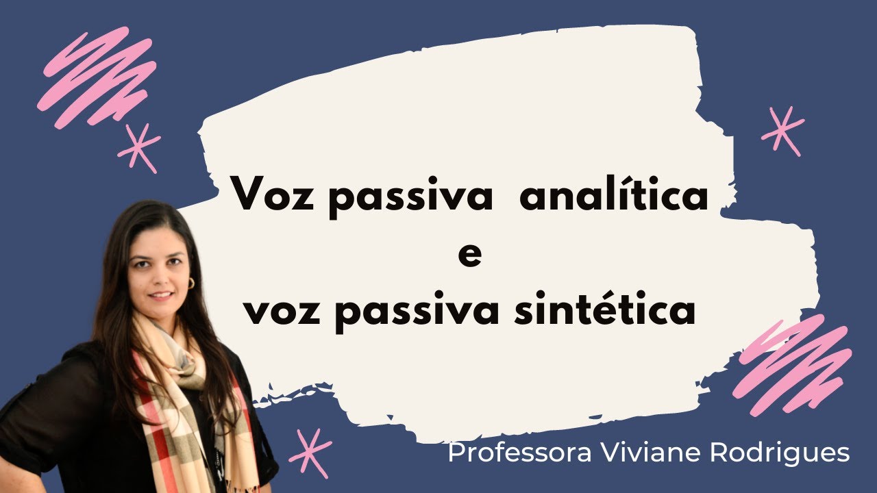 VOZ PASSIVA ANALÍTICA E SINTÉTICA
