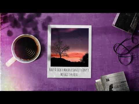 (FREE) Rauf & Faik x Macan x Santiz x Jony x Miyagi Type Beat