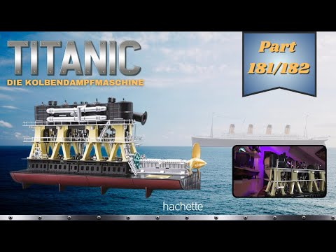 Hachette RMS TITANIC (Metal) Part 181 & 182 - Installation of the first low-pressure cylinder!