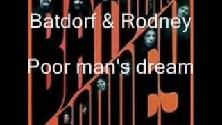 Batdorf and Rodney - Poor man&#39;s dream
