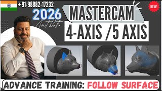 Mastercam Advance 5-Axis Programming: Follow Surface Concept | एक्सपर्ट से सीखें Advanced Multi-Axis