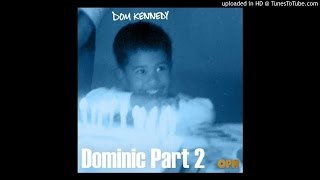 Dom Kennedy - Dominic Part 2
