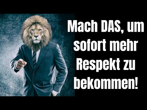 Mach DAS, um sofort mehr Respekt zu bekommen!
