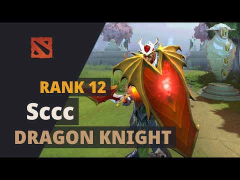 Sccc (Rank 12) plays Dragon Knight Dota 2 Full Game