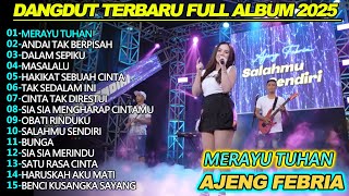 Download lagu MERAYU TUHAN AJENG FEBRIA DANGDUT KOPLO FULL ALBUM TERBARU 2025 mp3 Download lagu MERAYU TUHAN AJENG FEBRIA DANGDUT KOPLO FULL ALBUM TERBARU 2025 mp3