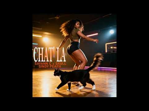 Sayann C x Skull x Sindy Peafh - CHAT'LA