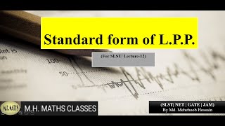 Standard form of L.P.P.(Lecture-12)(S.L.S.T. | NET | GATE | JAM)