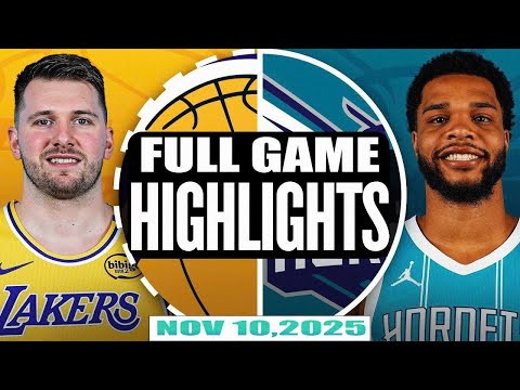 Los Angeles Lakers Vs Charlotte Hornets Full Game Highlights - NOV 10 ,2025 | NBA SEASON