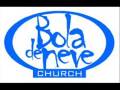Bola De Neve Church TE VEJO PAI