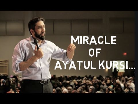 Miracle of Ayatul Kursi By Nouman ali khan | Ayatul kursi lecture