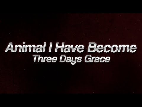 Three Days Grace - Animal I Have Become ⚡ (Lyrics)