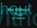 Tobymac- Me Without You 