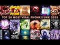 TOP 20 MOST VIRAL PHONK FUNK 2025 PLAYLIST