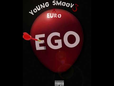 Young Smoov3 ft. Euro - Ego