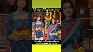 MrBeast starting to follow Payal Gaming has created excitement across the gaming community. Payal h