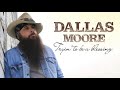 Dallas Moore - Mama & Daddy  - Tryin To Be A Blessing