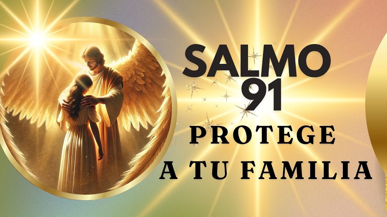 Salmo 91: El Secreto para Vivir Sin Miedo