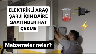 ELEKTRİKLİ ARAÇ ŞARJI İÇİN DAİRE SAATİNDEN OTOPARKA HAT ÇEKME / MONOFA
