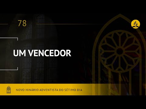 Novo Hinário Adventista • Hino 78 • Um Vencedor • (Lyrics)