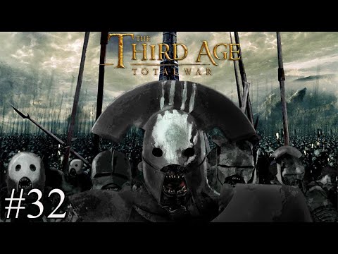 Third Age Total War: Divide & Conquer - Isengard Campaign Part 32