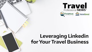 Leveraging Linkedin for Your Travel Business