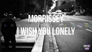 Morrissey || I Wish You Lonely (Subtitulado)