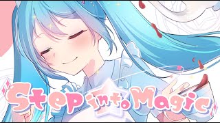 Step into Magic / Hatsune Miku (Original video)