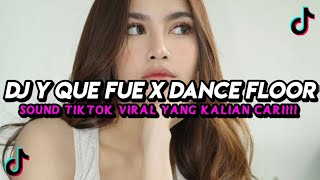 Download lagu DJ Y QUE FUE X DANCE FLOOR THAI | VIRAL TIKTOK TERBARU 2025 YANG KALIAN CARI🔥 mp3