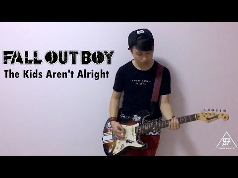 Fall Out Boy - "The Kids Aren't Alright" Guitar Cover