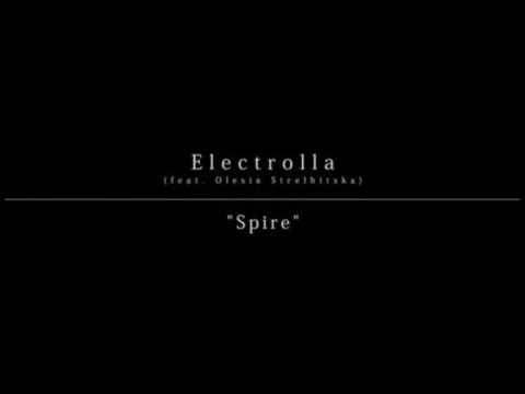 Electrolla - Spire feat. Olesia Strelbitska (Original mix)
