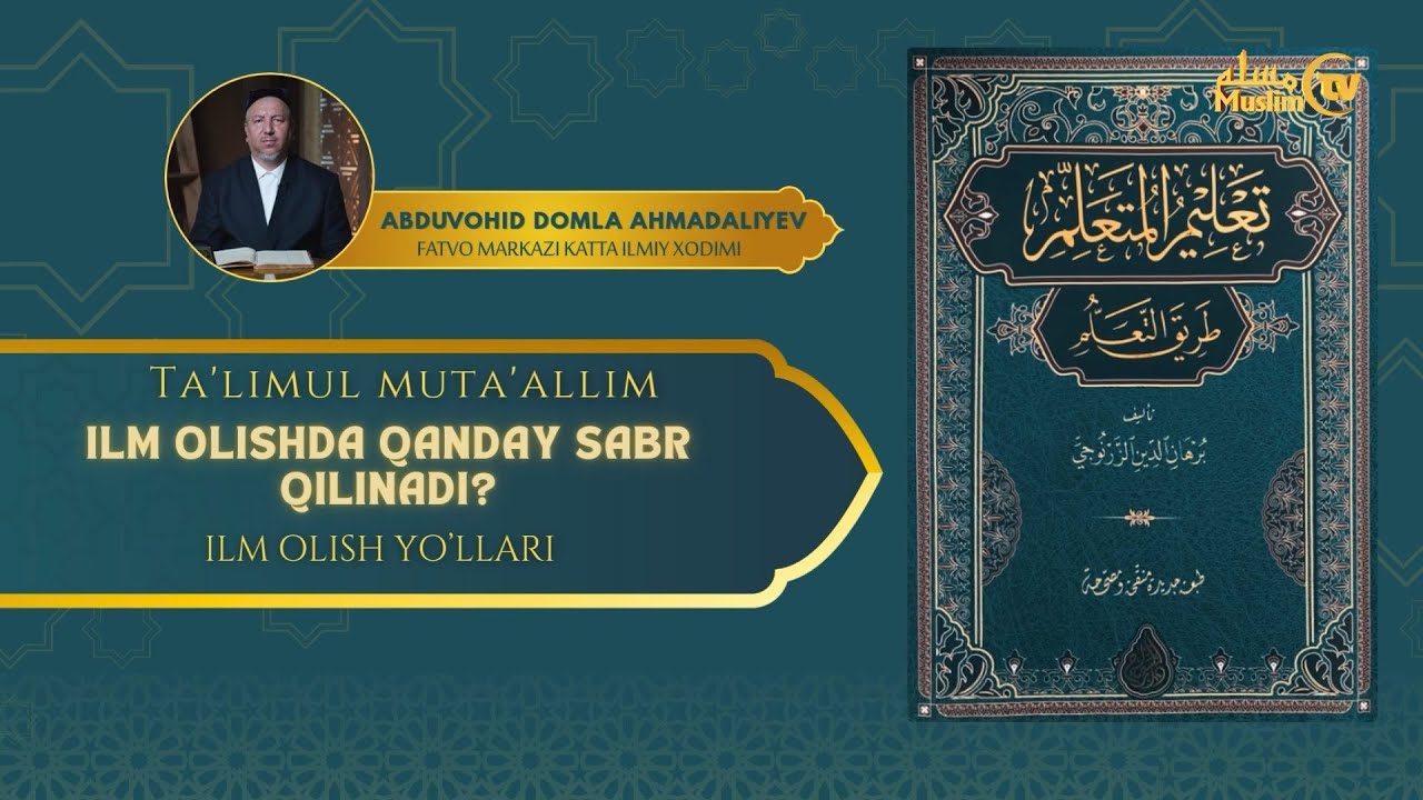 ILM OLISHDA QANDAY SABR QILINADI?
