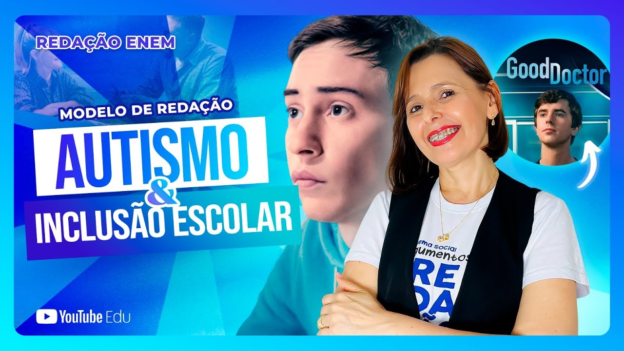TEMA DE REDAÇÃO: A inclusão escolar dos autistas no Brasil