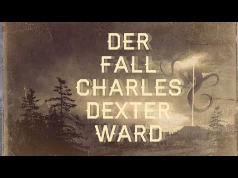 H.P. Lovecraft - Der Fall Charles Dexter Ward  (gelesen von David Nathan)