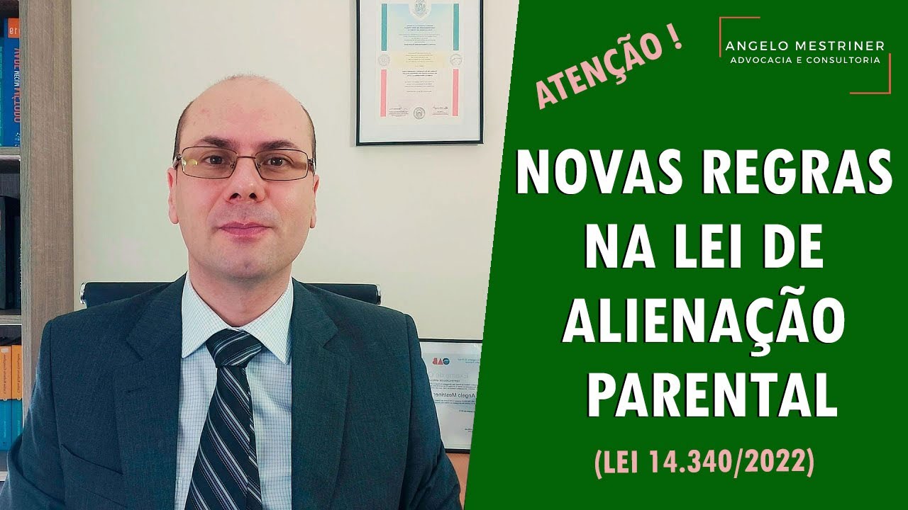 SAIBA TUDO SOBRE AS NOVAS REGRAS NA LEI DE ALIENAÇÃO PARENTAL