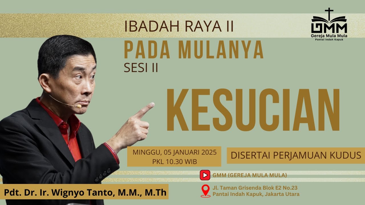 Sesi 2 – PADA MULANYA: KESUCIAN – Pdt. Dr. Ir. Wignyo Tanto, M.M., M.Th. (050125)