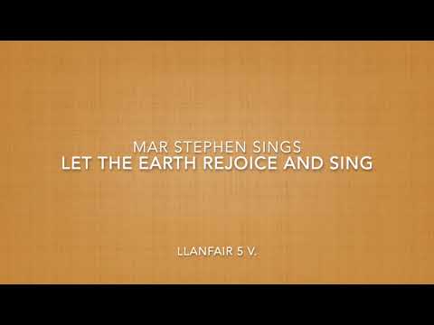 124 Let the Earth Rejoice and Sing Llanfair