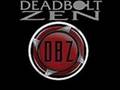 Deadbolt Zen - everything Changes MP3 Deadbolt Zen - everything Changes MP3