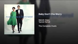 Baby Don't Cha Worry