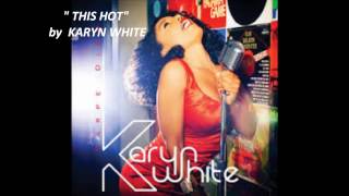 This hot /  KARYN WHITE