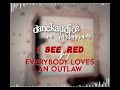 I see red - Everybody loves an Outlaw audio edit