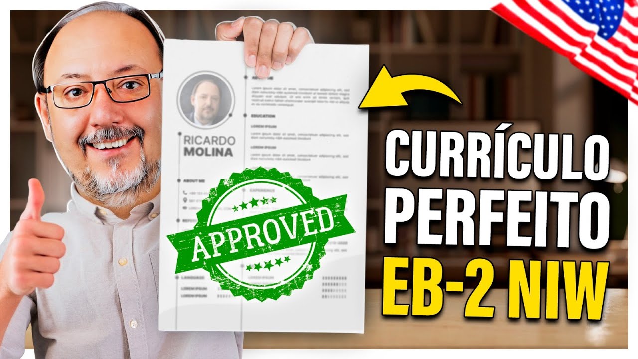 🔴COMO TER UM CURRÍCULO PERFEITO PRA VISTO AMERICANO EB-2 NIW