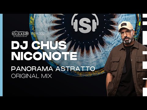 DJ CHUS - Panorama Astratto feat. NicoNote (Stereo Productions)