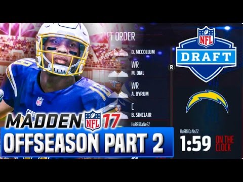 FULL NFL DRAFT - Madden 17 Chargers Franchise Year 2 - Offseason Part 2/2 | Ep.45