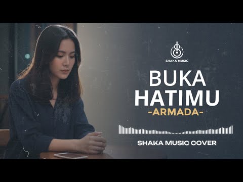 BUKA HATIMU - ARMADA VIDEO |  COVER BY SHAKA MUSIC