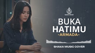 Download lagu BUKA HATIMU - ARMADA VIDEO |  LYRIC BY SHAKA MUSIC mp3