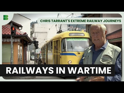 Sarajevo Trams: Survival During the Siege | Chris Tarrant's Extreme Railway Journeys | Documentary
