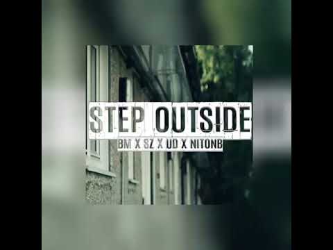 BM X SZ X UD X NITONB - Step Outside (Re-uploaded Audio)|EXCLUSIVE MK